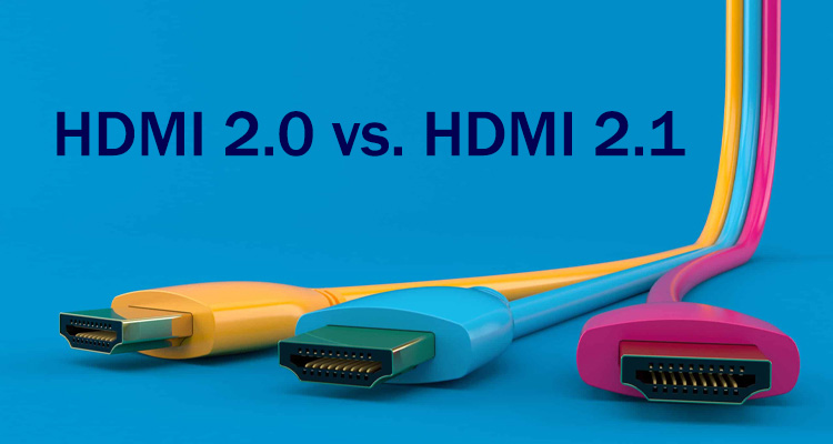 HDMI 2.0 و HDMI 2.1 در مانیتور گیمینگ